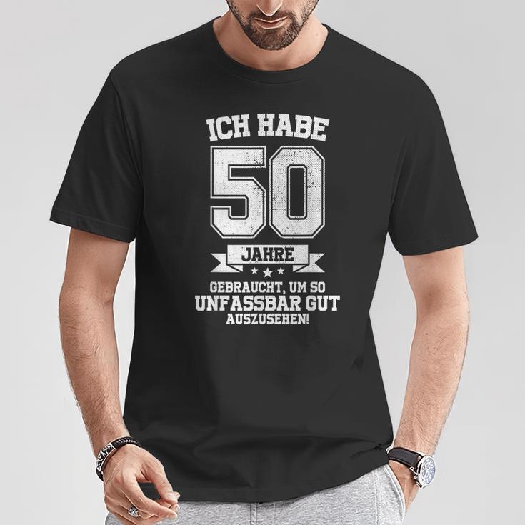 50Th Birthday Ich Habe 50 Jahre Gebraucht So Gut Aussehen T-Shirt Lustige Geschenke