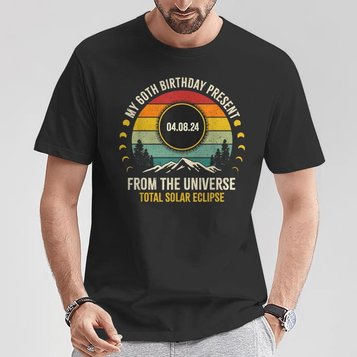 My 60Th Birthday Present From The Universe Solar Eclipse T-Shirt Unique Gifts