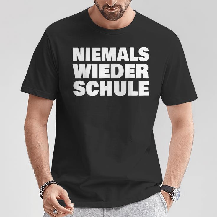 Abschluss Schule Niemals Wieder Schule Abschlussfahrt Abi T-Shirt Lustige Geschenke