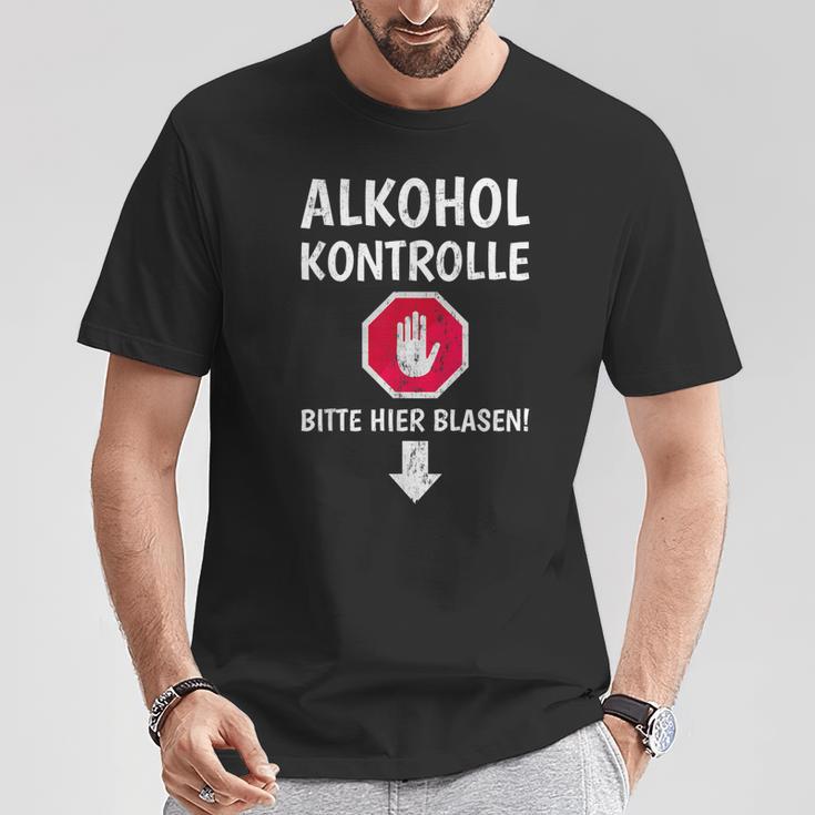 Alcohol Control Bitte Hier Blasen Alcohol Als Sauf T-Shirt Lustige Geschenke