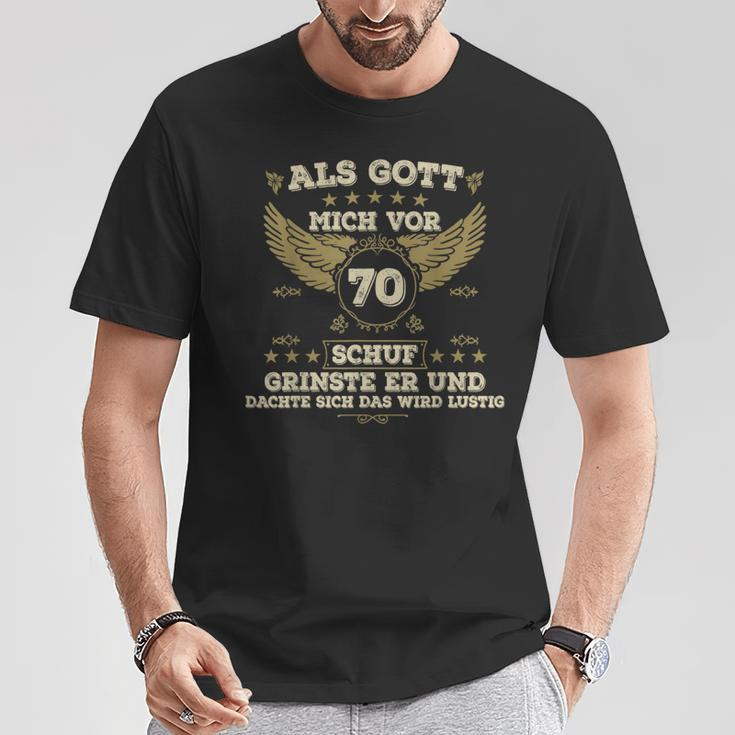 Als Gott Mich Schuf Fing Er An Zu Grinsen 70 Birthday German Langu S T-Shirt Lustige Geschenke
