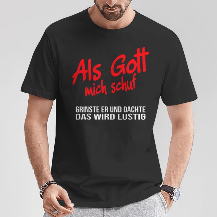 Als Gott Mich Schuf Grinste Er German Language Black T-Shirt Lustige Geschenke