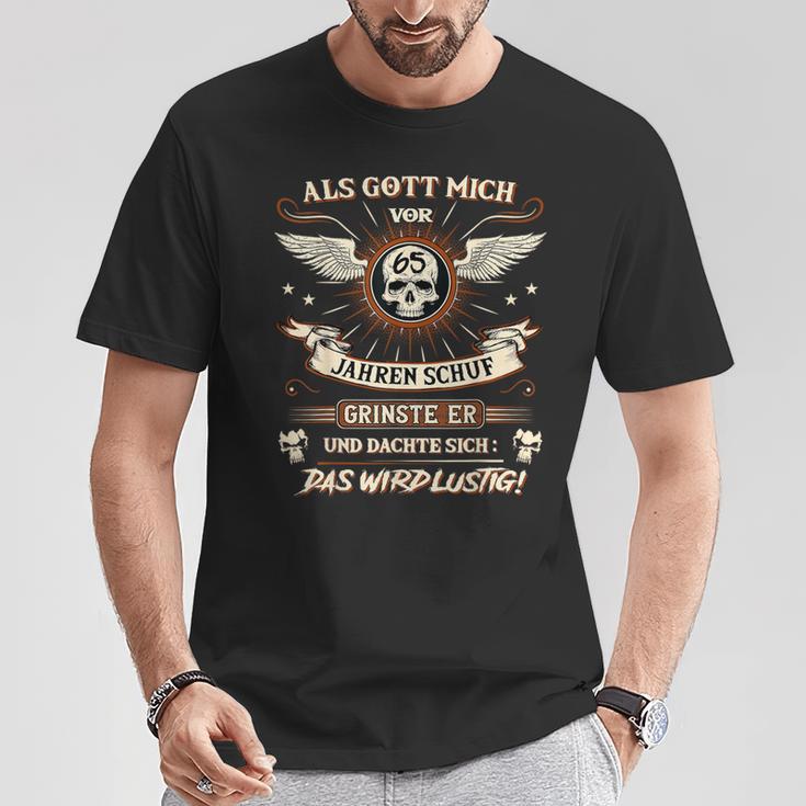 Als Gott Mich Vor 65 Jahren Schuf Grinste Er 65Th Birthday T-Shirt Lustige Geschenke