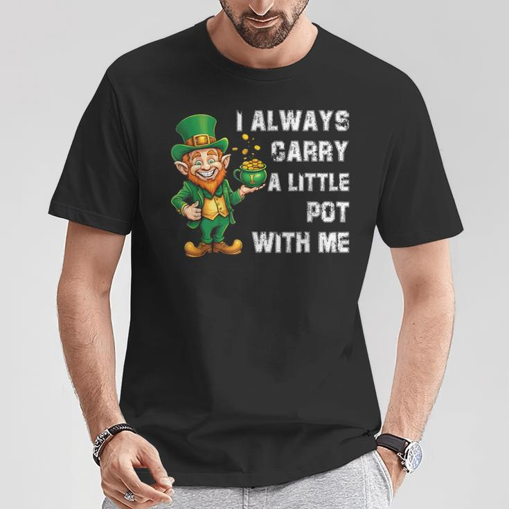 I Always Carry A Little Pot With Me St Patrick T-Shirt Unique Gifts