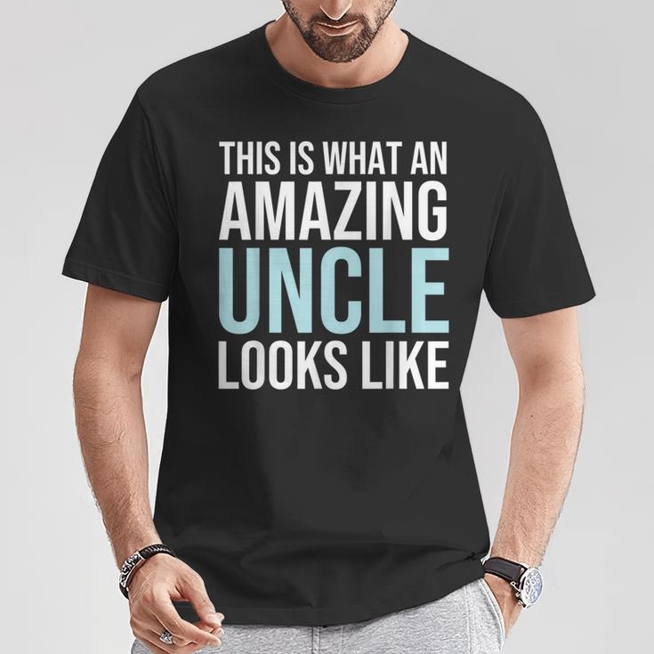 This Is What An Amazing Uncle Looks Like Father's Day T-Shirt Unique Gifts