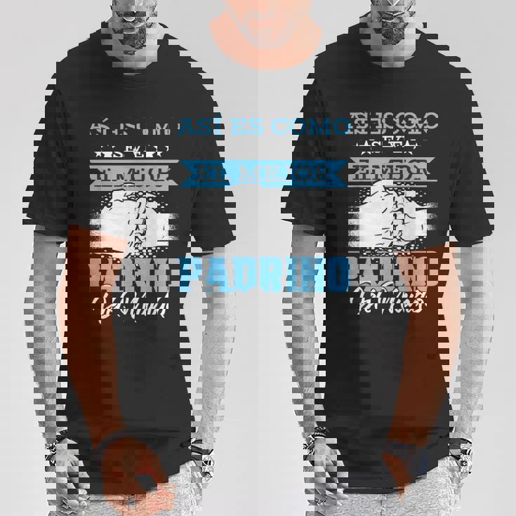 Así Es Como See El Mejor Padrino Del Mundo Camiseta unisex Regalos divertidos
