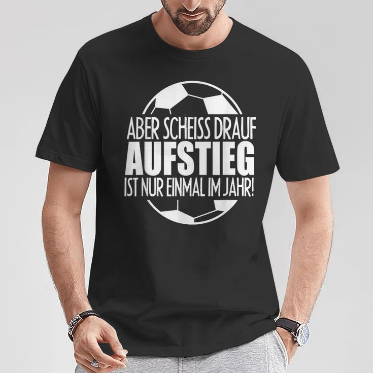 Aufsteig German Text Aufsteiger Ist Nur Einmal Im Jahr T-Shirt Lustige Geschenke