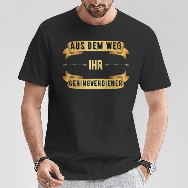 Aus Dem Weg Geringverdiener T-Shirt Lustige Geschenke