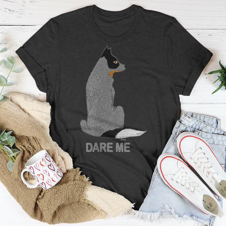 Australian Cattle Dog Dare Me-Blue Heeler T-Shirt Unique Gifts