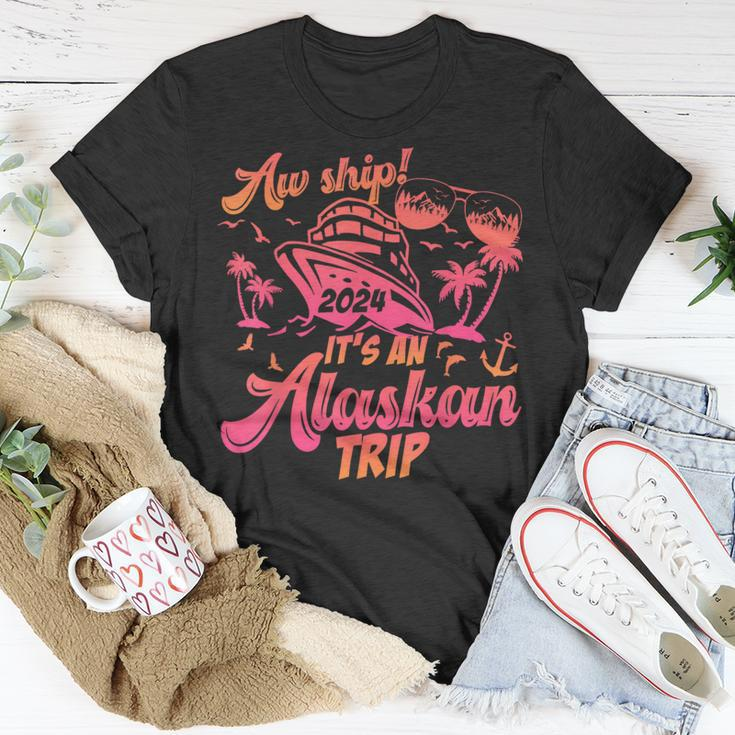 Aw Ship It’S An Alaskan Trip 2024 Vacation 2024 Cruise T-Shirt Unique Gifts