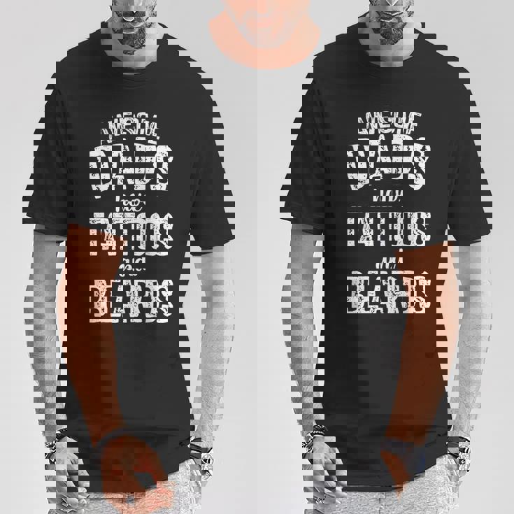 Awesome Dads Have Tattoos And Beards Father's Day Dad T-Shirt Personalized Gifts Awesome Dads Have Tattoos And Beards Father's Day Dad T-Shirt Personalized Gifts