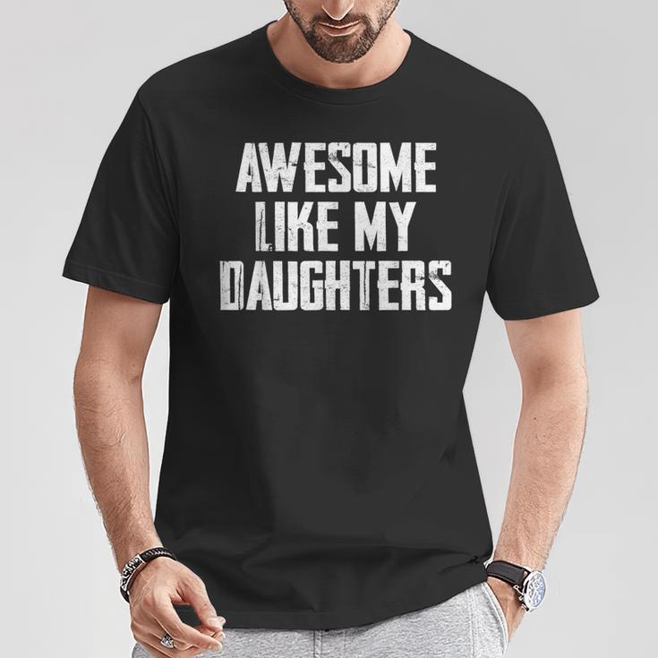 Awesome Like My Daughters Father's Day Mother Father T-Shirt Unique Gifts