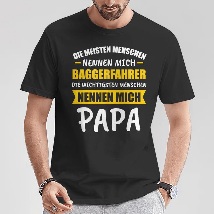 Bagger Baggerfahrer Baggerführer Papa Spruch Geschenk T-Shirt Lustige Geschenke