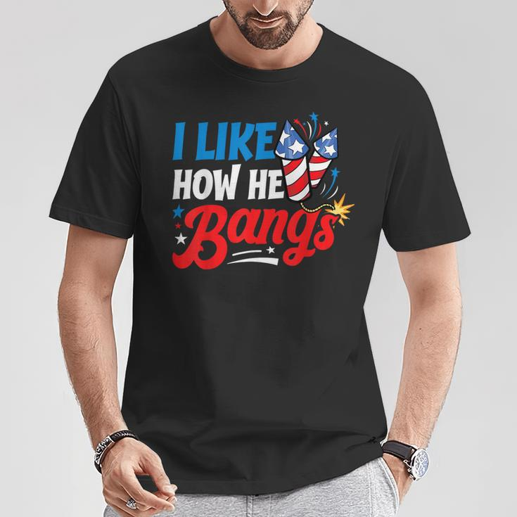 I Like How He Bangs Fireworks 4Th Of July Couples T-Shirt Unique Gifts