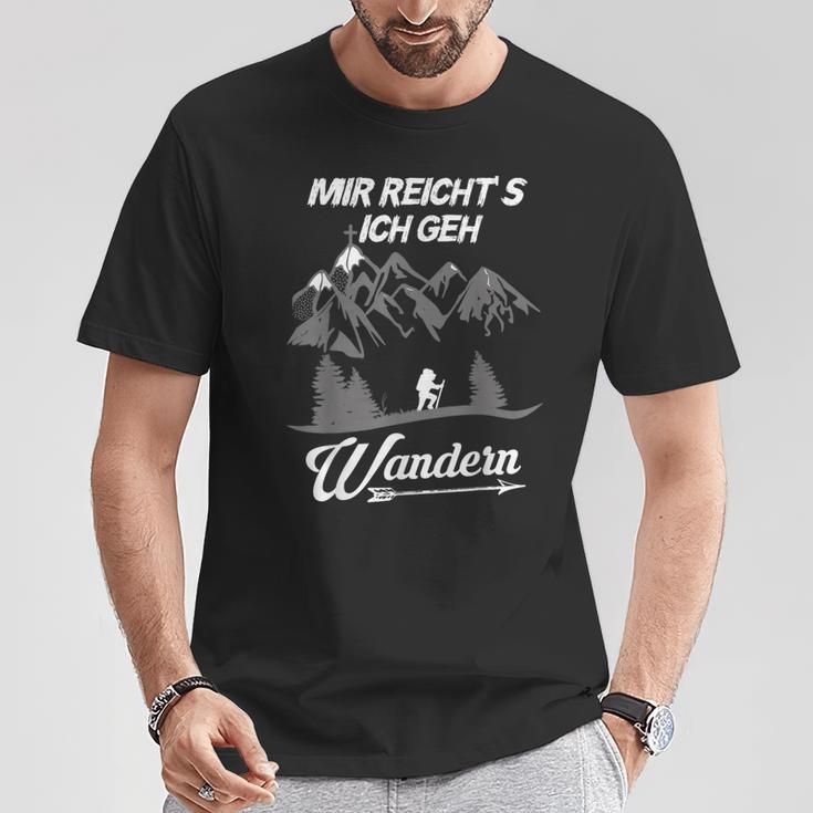 With Bergsteiger Und Wanderer Mir Reichts Ich Geh Wandering T-Shirt Lustige Geschenke