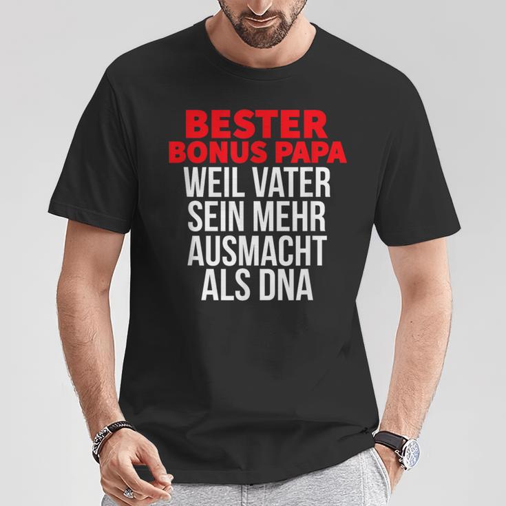 Bester Bonus Papa Weilater Sein Mehr Ausmacht Als Dna T-Shirt Lustige Geschenke