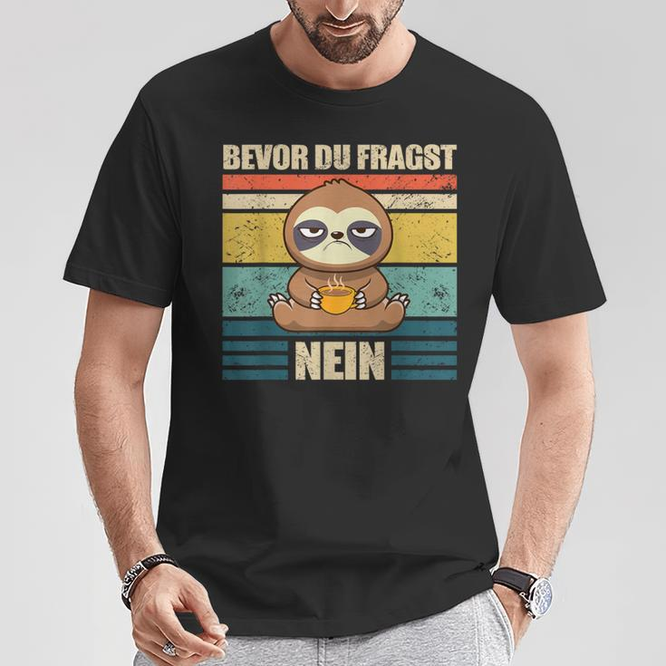 Bevor Du Fragst Nein Faultier Ich Hasse Menschen German Black T-Shirt Lustige Geschenke