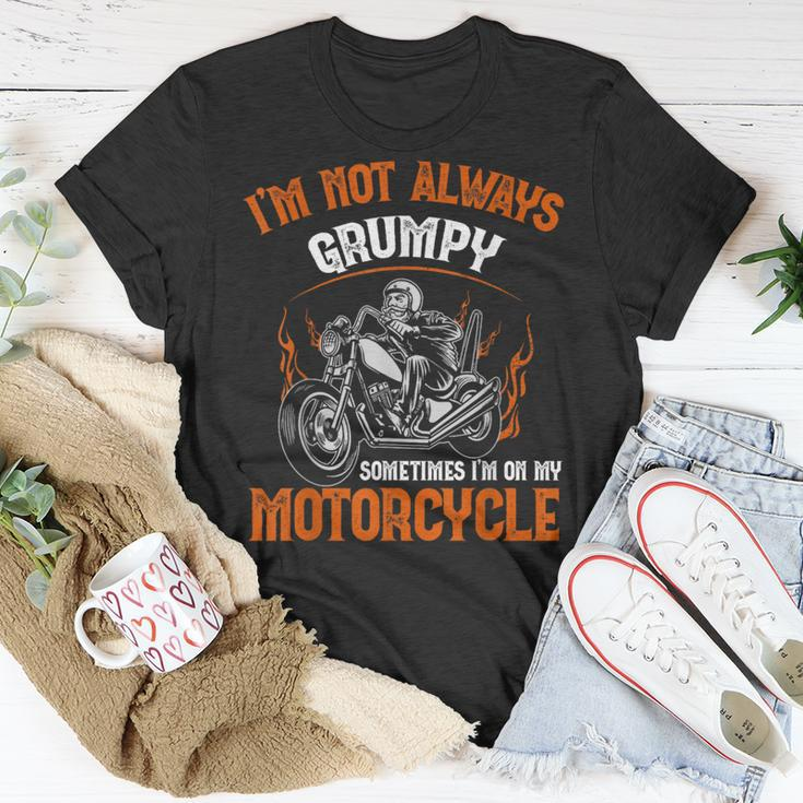 Biker I'm Not Always Grumpy Sometimes I'm On My Motorcycle T-Shirt Unique Gifts