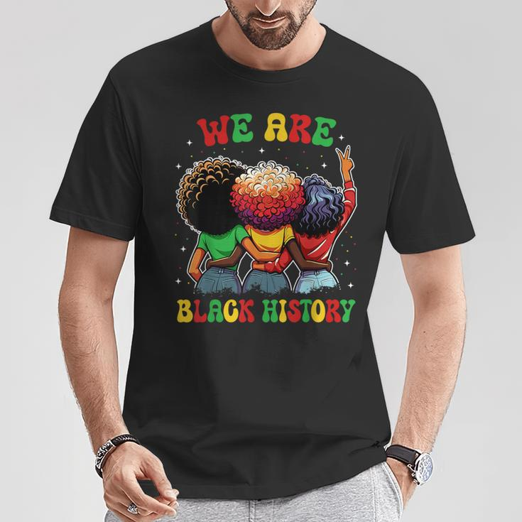 We Are Black History Proud Black African American Women T-Shirt Funny Gifts