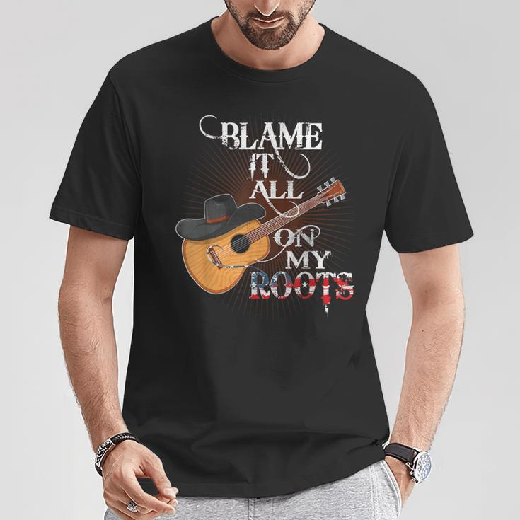 Blame It All On My Roots Country Music Lover T-Shirt Funny Gifts