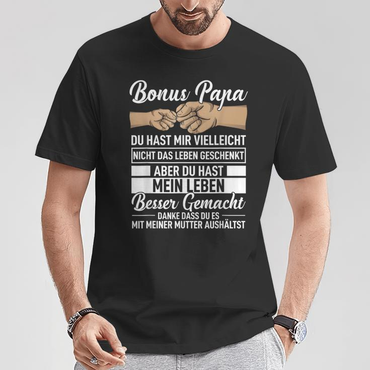 Bonus Papa Du Hast Mir Zwar Nicht Das Leben Geschenkt T-Shirt Lustige Geschenke