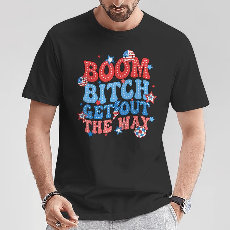 Boom Bitch Get Out The Way Fireworks 4Th Of July Groovy T-Shirt Unique Gifts