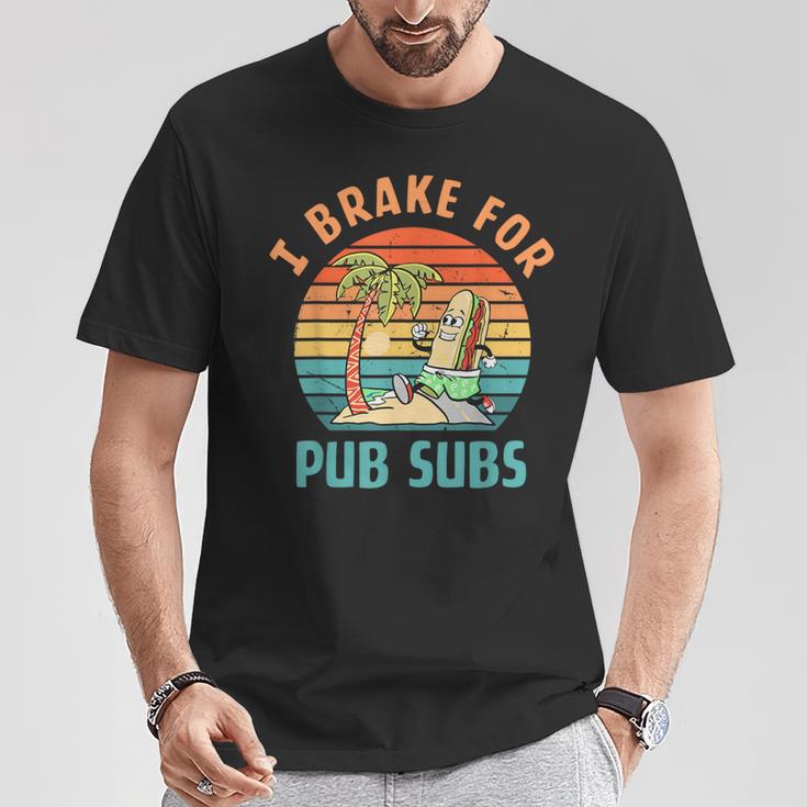 I Brake For Pub Subs Vintage Hotdog Lover Quote T-Shirt Unique Gifts