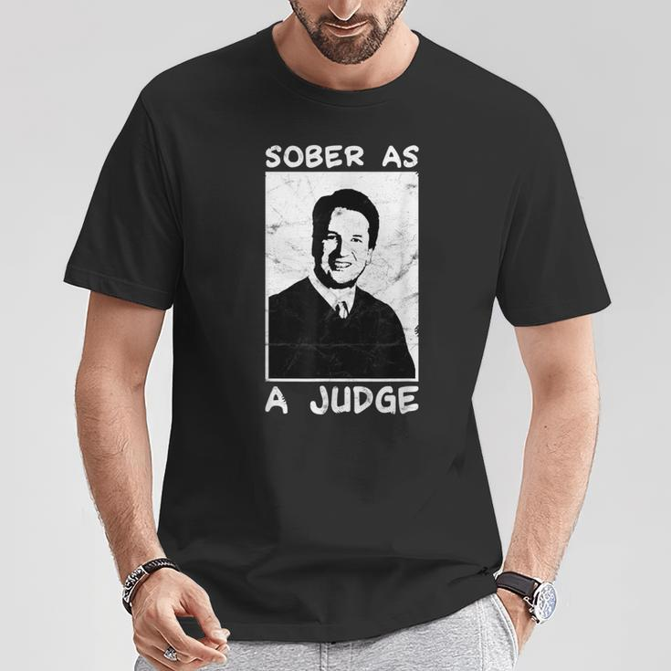 Brett Kavanaugh Sober As A Judge T-Shirt Unique Gifts