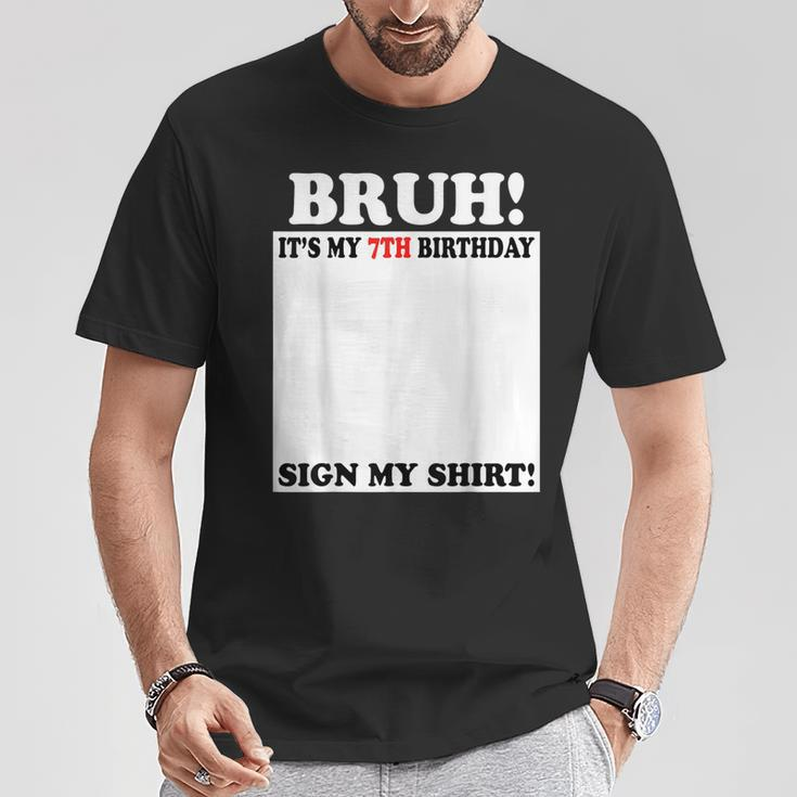 Bruh It's My 7Th Birthday Sign My 7 Years Old T-Shirt Unique Gifts
