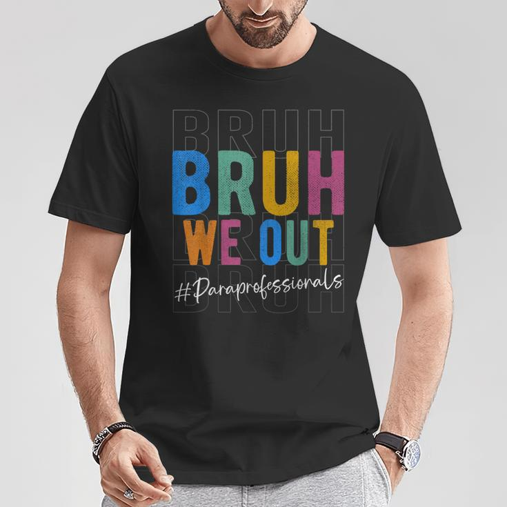 Bruh We Out Paraprofessionals Retro Last Day Of School T-Shirt Unique Gifts