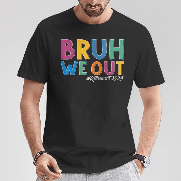 Bruh We Out Retired Teacher Schools Out Forever Retirement T-Shirt Unique Gifts