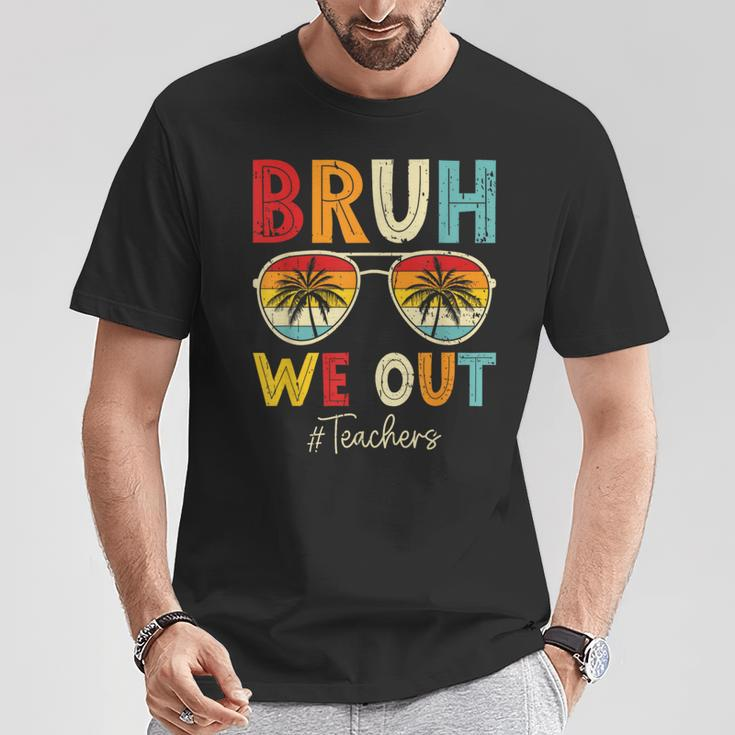 Bruh We Out Sunglasses Happy Last Day Of School Teacher T-Shirt Unique Gifts
