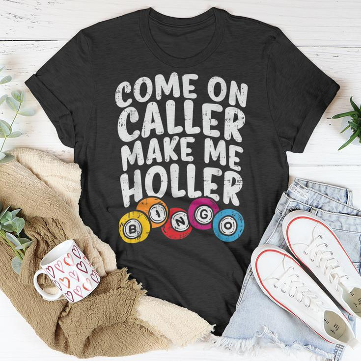 Come On Caller Make Me Holler Bingo Player Quote T-Shirt Unique Gifts