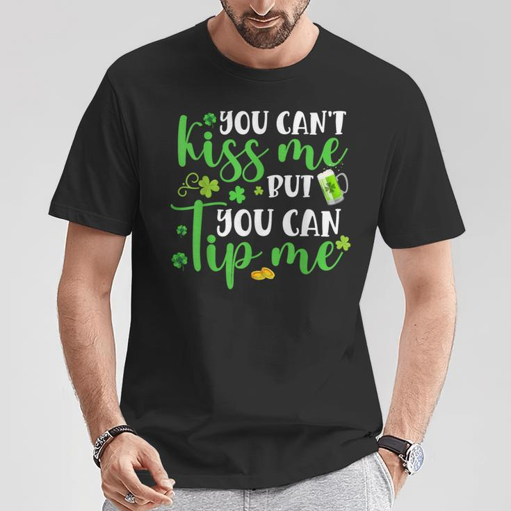 You Can't Kiss Me But You Can Tip Me Patrick Day T-Shirt Unique Gifts