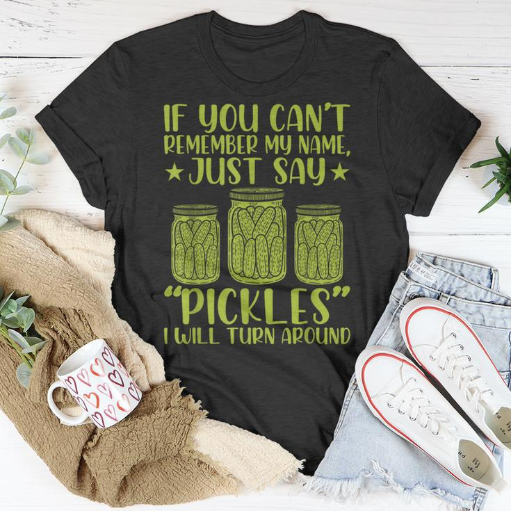 If You Can't Remember My Name Just Say Pickles Women T-Shirt Unique Gifts
