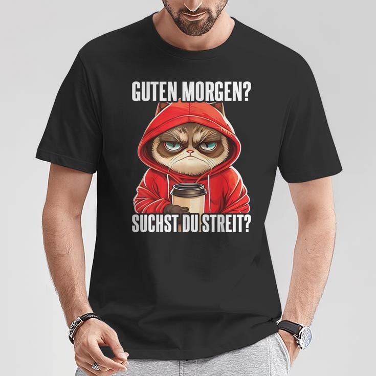 Cat Saying I Guten Morgen Suchst Du Streit T-Shirt Lustige Geschenke