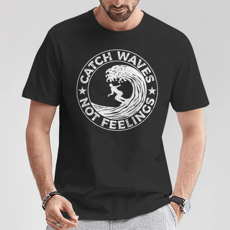 Catch Waves Not Feelings Surfer And Surfing Themed T-Shirt Unique Gifts