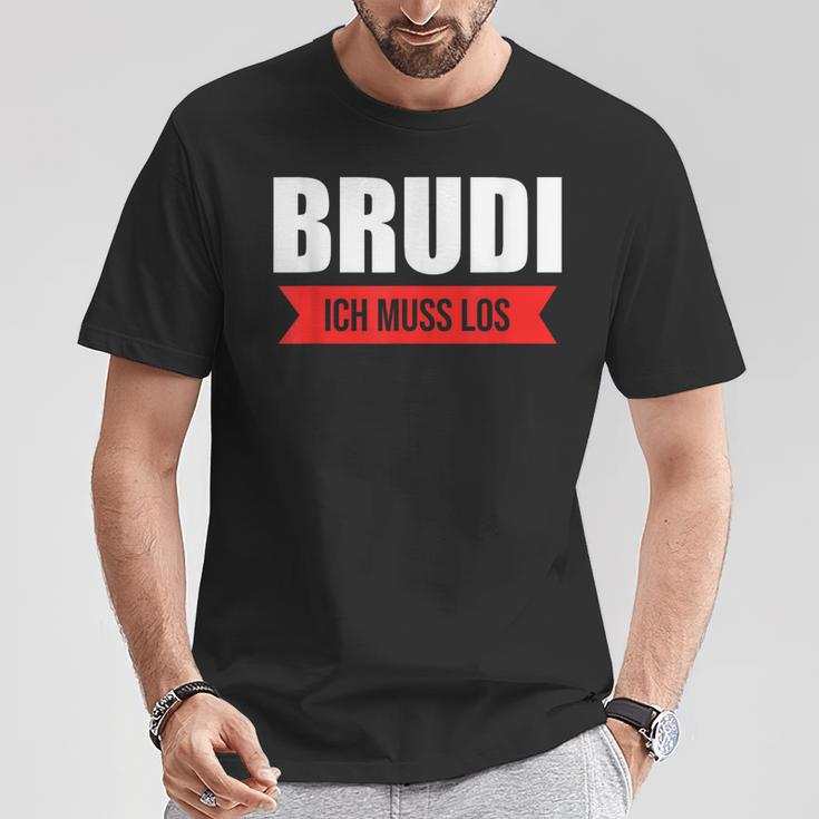 Certified Brudi Ich Muss Los Deutschrap Fun Black T-Shirt Lustige Geschenke