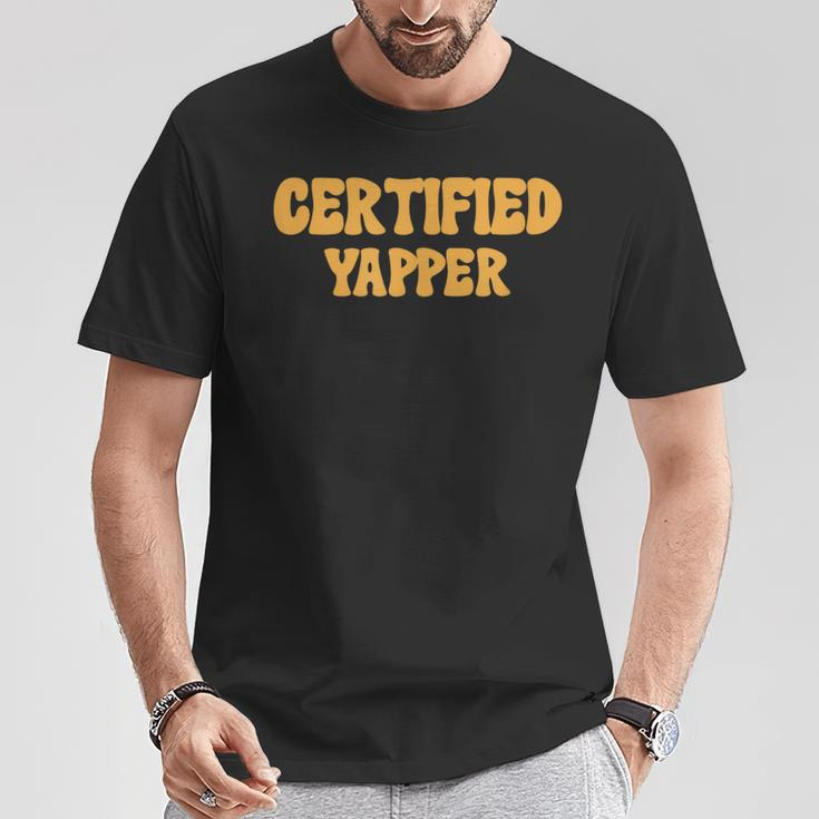 Certified Yapper I Love Yapping For Professional Yappers T-Shirt Funny Gifts