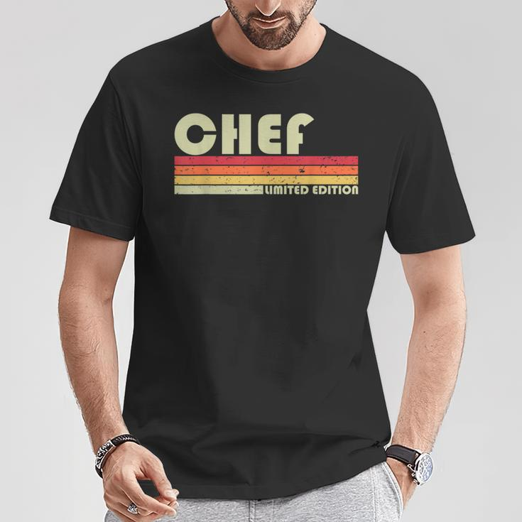 Chef Job Title Profession Birthday Worker Idea T-Shirt Unique Gifts