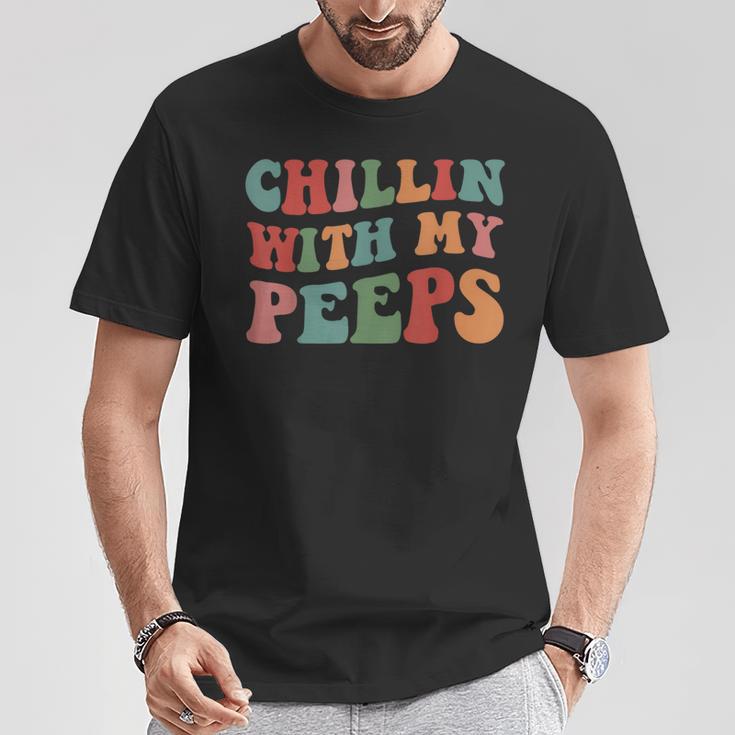 Chillin With My Peeps T-Shirt Unique Gifts