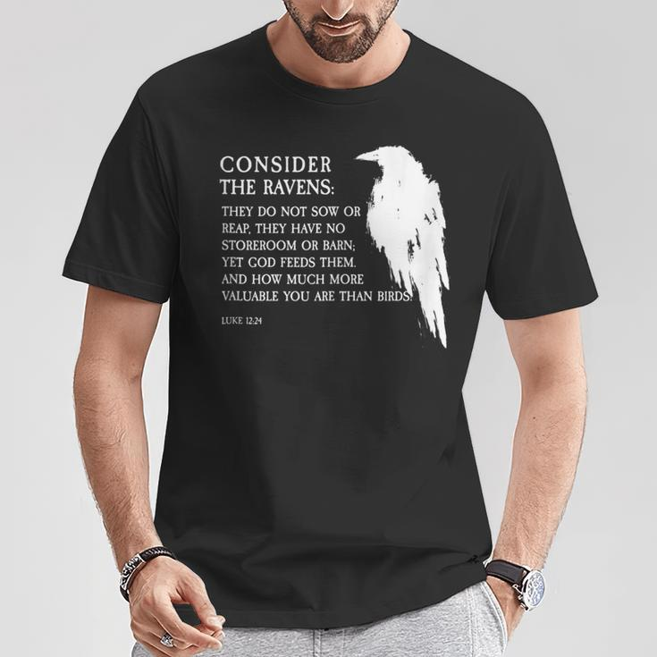 Consider The Ravens They Do Not Sow Or Reap T-Shirt Unique Gifts
