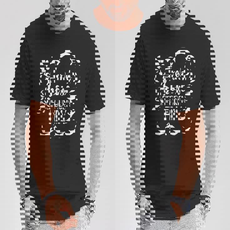 Convertirse En Amigos Se Convierten En Una Familia Amistad Camiseta unisex Regalos divertidos