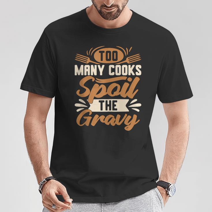 Too Many Cooks Gravy Lover Southern Food Biscuits And Gravy T-Shirt Unique Gifts