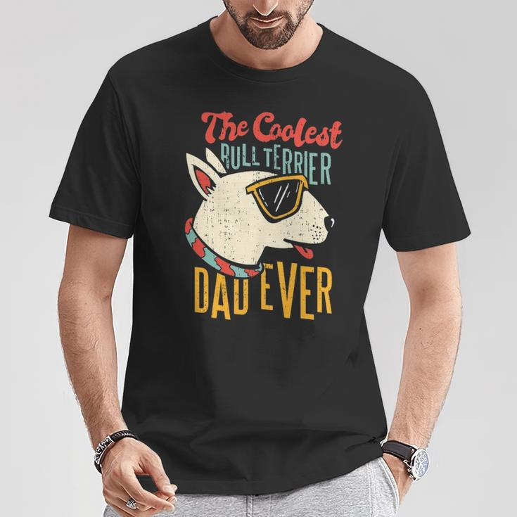 The Coolest Bull Terrier Dad Ever Dog Dad Dog Owner Pet T-Shirt Unique Gifts