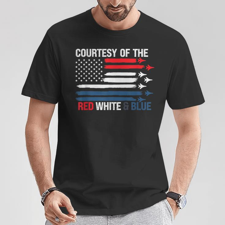 Courtesy Of The Red White And Blue T-Shirt Funny Gifts