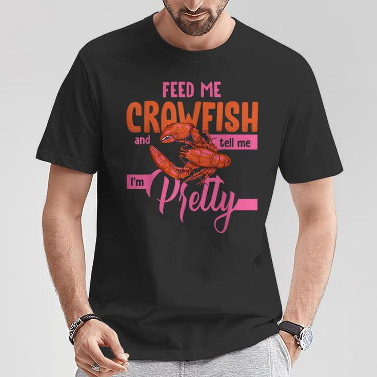 Crawfish Lover Feed Me Crawfish And Tell Me Im Pretty T-Shirt Unique Gifts