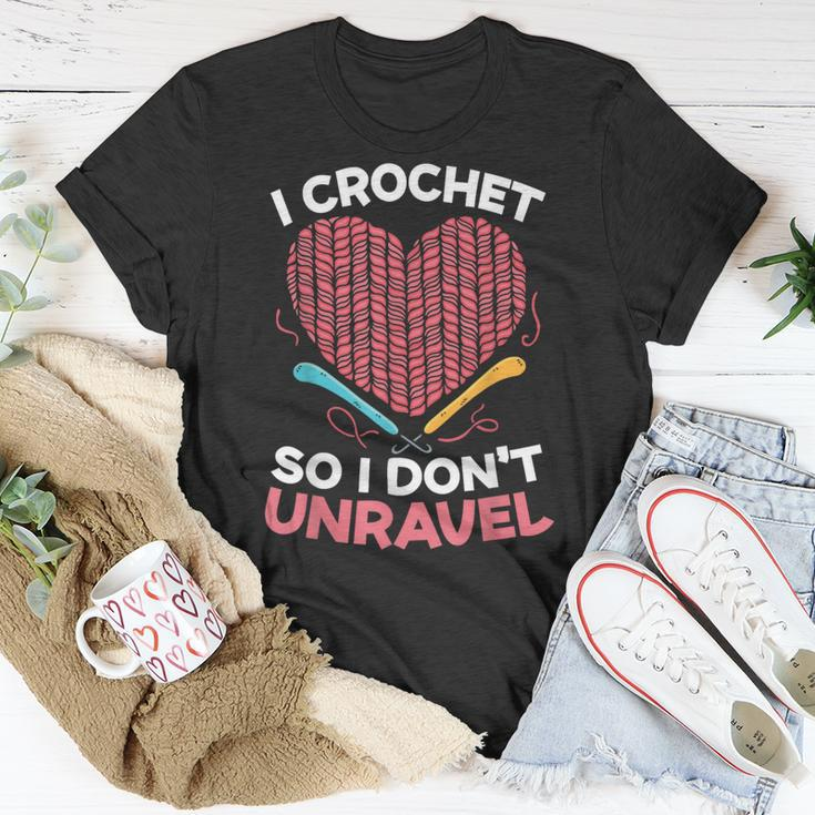 I Crochet So I Don't Unravel Yarn Collector Crocheting T-Shirt Unique Gifts