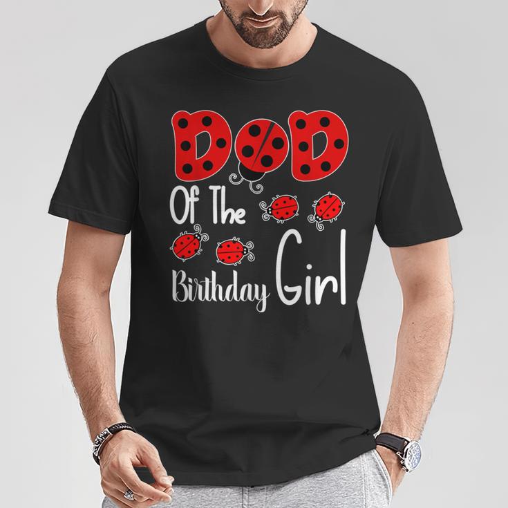 Dad Of The Birthday Girl Matching Family Ladybug Lovers T-Shirt Unique Gifts