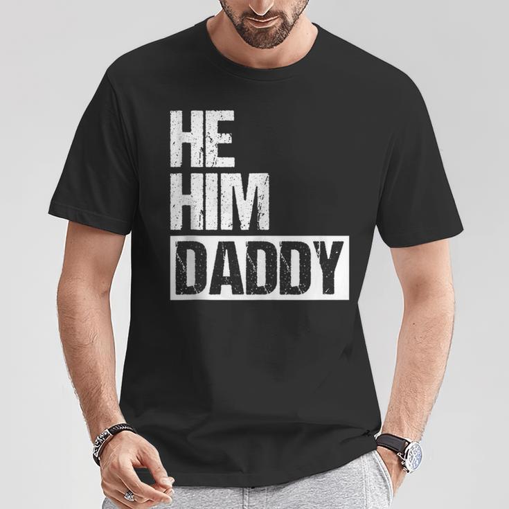 Daddy Lover Valentine Quote He Him Daddy T-Shirt Unique Gifts